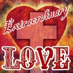 EXTRAORDINARY LOVE
