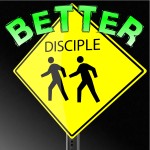 BETTER DISCIPLE