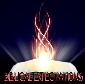 Biblical Expectations
