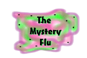 THE MYSTERY FLU